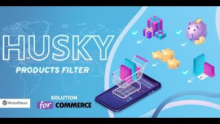 HUSKY WooCommerce Products Filter,  Lesson #1, initial set up