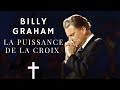 Billy graham  la puissance de la croix