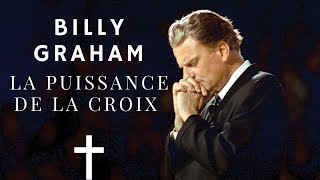 Billy Graham - La Puissance De La Croix