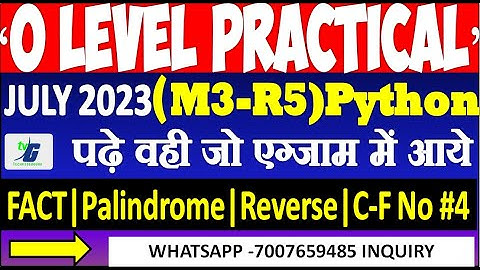 M3-R5 Python Practical Class 4 |Palindrome No |Factorial |C-F| Reverse No O Level Practical m3r5.1