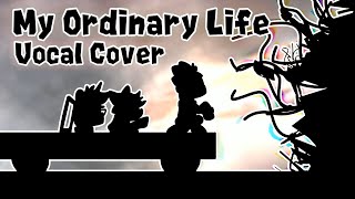 My Ordinary Life - The Living Tombstone (Vocal Cover REDONE)