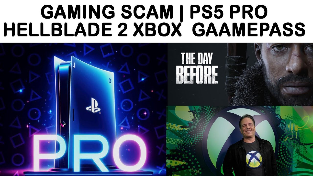 PS5 Pro, Xbox Hellblade 2 OD boring, Gaming Scam
