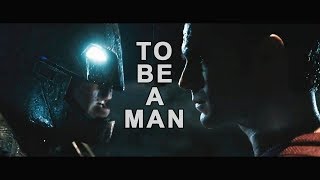 Batman Vs Superman - To Be A Man Hmb Music Video