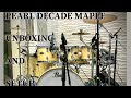 Pearl Decade Maple 7pcs Drum set Unboxing and Setup