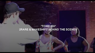 2Rare - ‘Toxic Ish’ Behind the scenes recap (Shot by @xshotit )