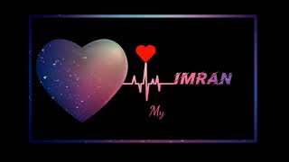 Imran name love new status song video 2021 | imran name k love status videos 2021