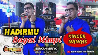 Hadirmu Bagai Mimpi || Voc. Kincer ManiZe || AUTO NANGIS!!! Hadirmu Bagai Mimpi || Voc. Kincer ManiZe || AUTO NANGIS!!!