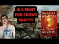 Is A Feast for Crows a Bad Book?? ASOIAF Book Review Part 4