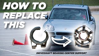 How to replace Porsche Cayenne (2003-2010) driveshaft bearing center support | PCA Spotlight