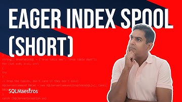 SQL Server Eager Index Spool (Short)