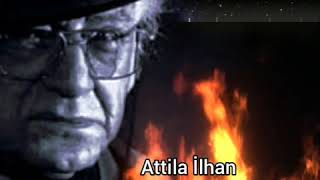 Attila İlhan... Saçların örülmüş olmalı... Cüneyt Çakır