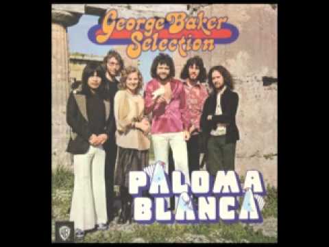 GEORGE BAKER SELECTION - Paloma Blanca (1975) Original Single!