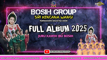 BOSIH GROUP FULL ALBUM TILIL  JURU KAWIH IBU BOSIH| SRI KENCANA WANGI SKW GROUP