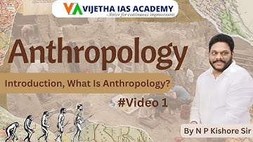 Anthropology Optional Orientation Class by N.P Kishore Sir | Lecture 1 | Vijetha IAS Academy