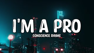 Famous Conscience Rhyme - I'M A Pro (Lyrics) Net Worth