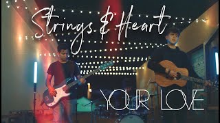 Strings & Heart - Your Love (Official Video) chords