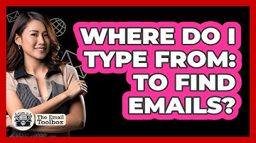 Where Do I Type From: To Find Emails?