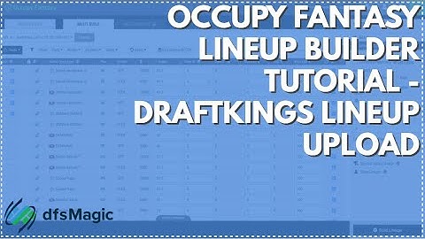 Occupy Fantasy Lineup Builder Tutorial - DraftKings Lineup Upload