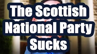 REASONS WHY THE SNP SUCKS