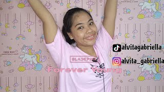 BLACKPINK - Forever Young [cover by ALVITA]