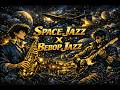 Space Jazz × Bebop Jazz 🚀🎷 Cowboy Bebop Style | Anime Jazz Instrumental BGM