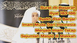 Surat Al-Baqarah Ayat 183-186 | Pemuda Indonesia Syekh Asal al-Banjar Imam Masjid di Makkah