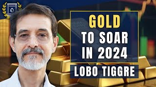 Gold is My Highest Conviction Trade For 2024: Lobo Tiggre