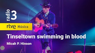 Micah P. Hinson - “Tinseltown swimming in blood” | Conciertos de Radio 3 (2023)