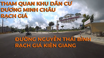 Tham quan khu dân cư Dương Minh Châu, Rạch Giá, Kiên Giang | Visit Duong Minh Chau residential area