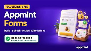 Appmint Forms: Build a Booking Form, Publish It on Your Website and Process Every Submission
