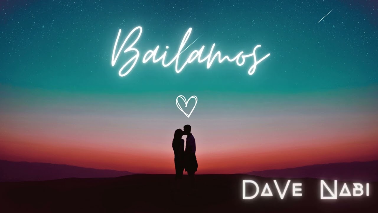 DaVe Nabi - Bailamos