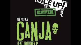 Ganja (NICE UP! refix) - Dub Pistols