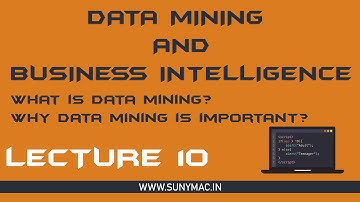 DMBI || WHAT IS DATA MINING || LECTURE 10 || SUNNY MAC CHANNEL