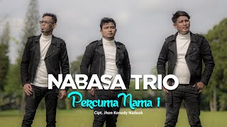 Nabasa Trio - Percuma Nama i - ( Official Music Video)