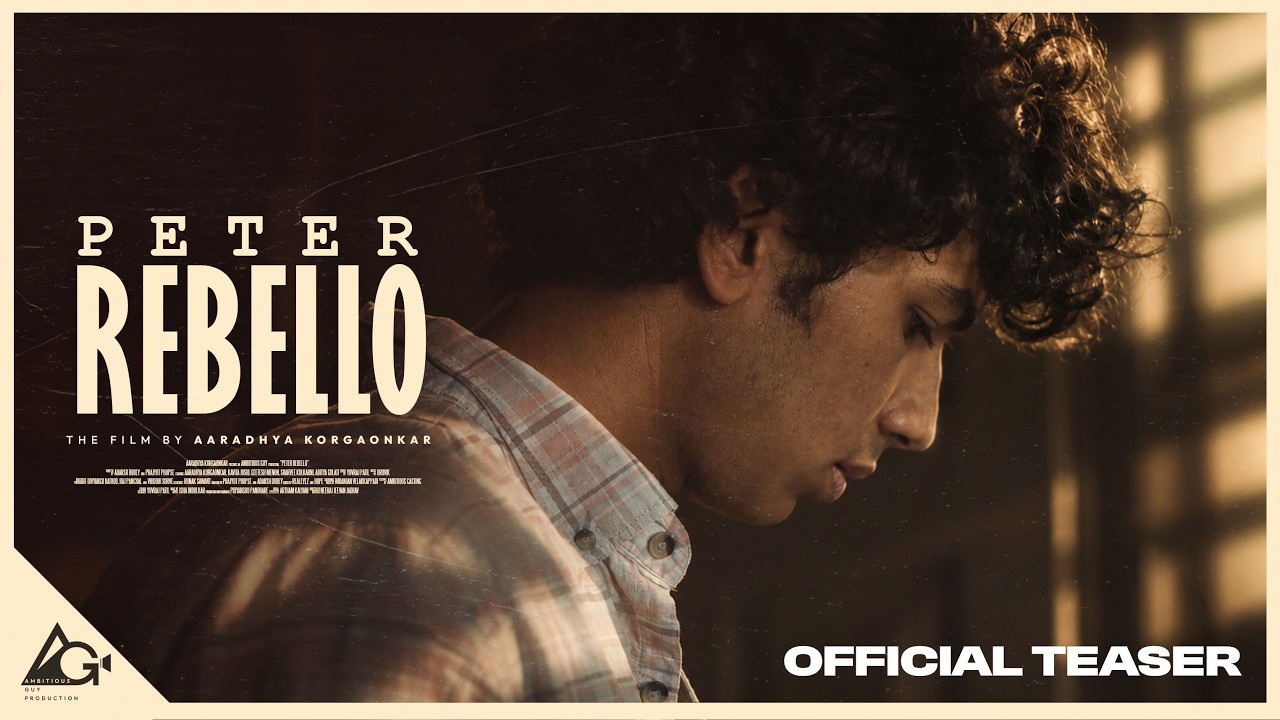 PETER REBELLO | Official Teaser | Ambitious Guy