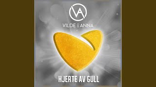 Video thumbnail of "Vilde og Anna - Hjerte av gull"