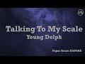 Paper route empire young dolph  talking to my scale lyrics