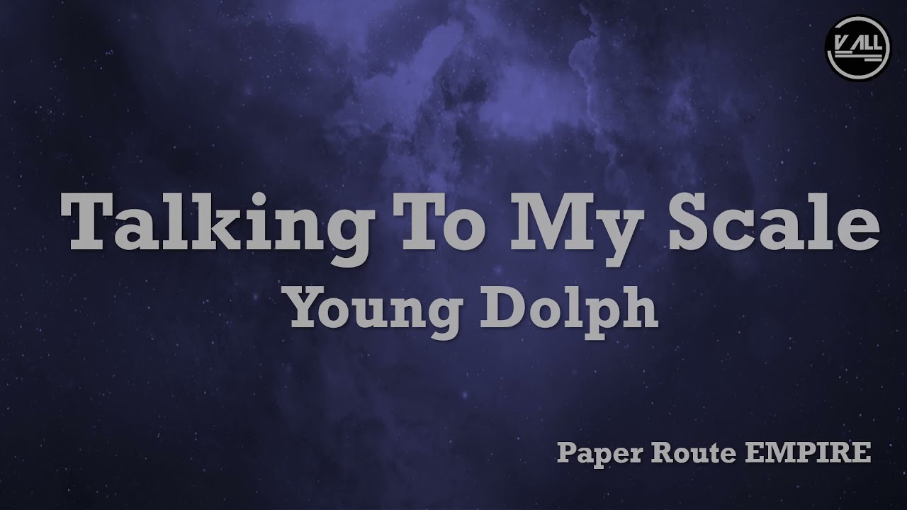 Paper Route EMPIRE Young Dolph   Talking To My Scale Lyrics