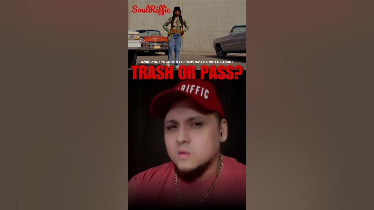 Xzibit-Shut yo mouth ft Compton AV & Butch Cassidy | Trash or Pass? #review #review #music #hiphop Xzibit-Shut yo mouth ft Compton AV & Butch Cassidy | Trash or Pass? #review #review #music #hiphop