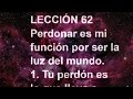 LECCIÓN 62 - Libro de Ejercicios. Un Curso de Milagros