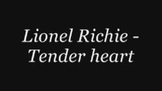 Lionel Richie - Tender heart