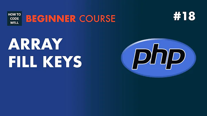 18: How to fill PHP array keys - PHP 7 Tutorial