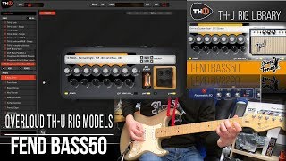 Overloud TH-U Rig Models Pack | Fend Bass50 | Playthrough Demo (1970 Fender Bassman 50)