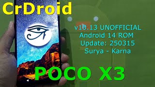CrDroid v10.13 UNOFFICIAL for Poco X3 Android 14 ROM Update: 250315 @AndroidHowTo2