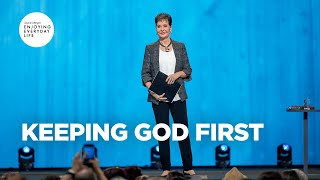 Keeping God First | Joyce Meyer | Enjoying Everyday Life