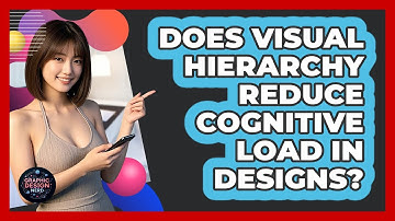 Does Visual Hierarchy Reduce Cognitive Load In Designs?