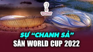 Có thể bạn chưa biết | Sự HOÀNH TRÁNG VÀ XA HOA của 8 SVĐ tại World Cup 2022