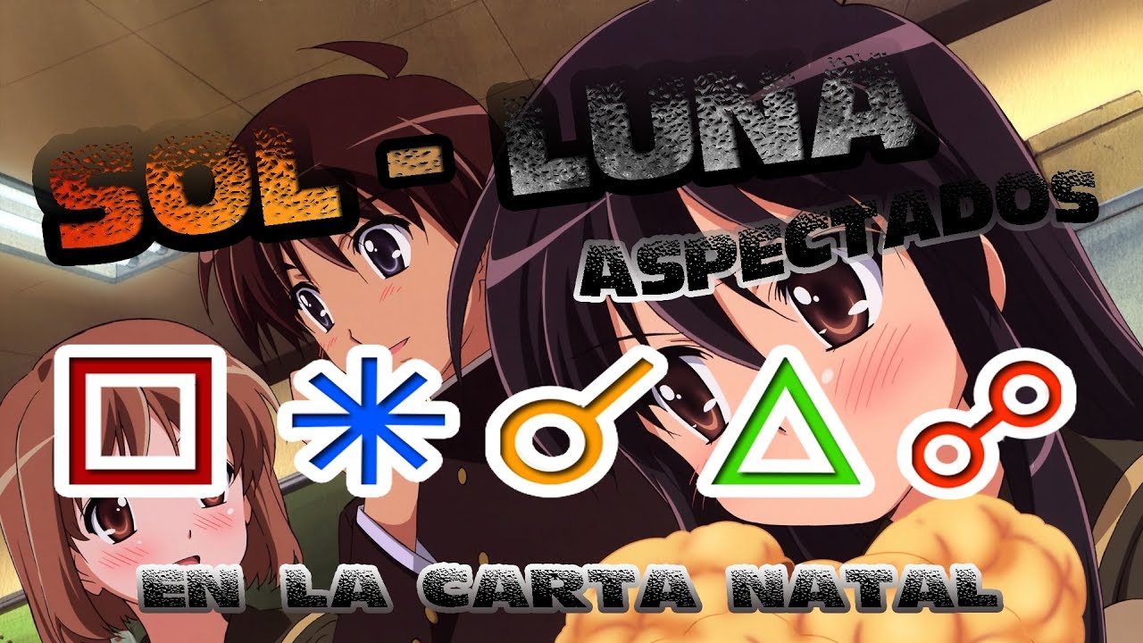 SOL - LUNA ASPECTADOS EN LA CARTA NATAL | *** ZOMBIE OMG! *** - YouTube