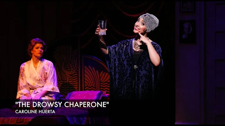 Caroline Huerta: "The Drowsy Chaperone" Highlight ...