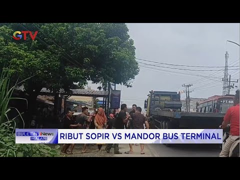 Truk Halangi Bus Masuk Terminal, Sopir Truk dan Kondektur Bus Adu Jotos #BuletiniNewsMalam 15/11